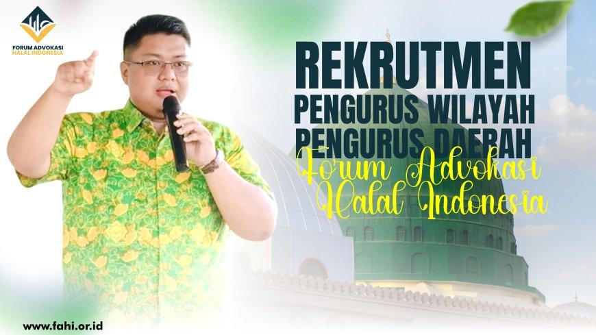 Rekrutmen Pengurus Wilayah dan Daerah Forum Advokasi Halal Indonesia: Membangun Jejaring Advokasi yang Efektif